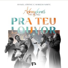 Pra Teu Louvor (Ao Vivo) - 2024 • Single/EP