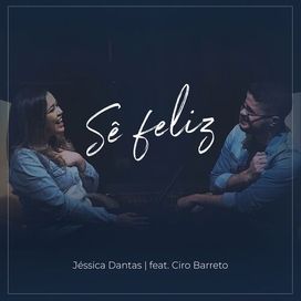 Sê Feliz - 2019 • Sencillo/EP