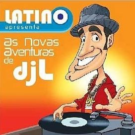 Latino Apresenta as Novas Aventuras de DJ L - 2005 • Álbum
