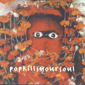 Pop Kills Your Soul - 1993 • Álbum