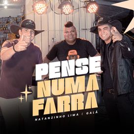 Pense Numa Farra (part. Galã do Brega) - 2024 • Sencillo/EP