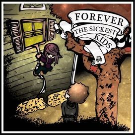 Forever the Sickest Kids - 2011 • Álbum