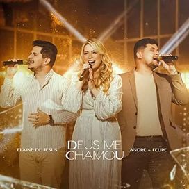 Deus Me Chamou (part. André e Felipe) - 2023 • Single/EP