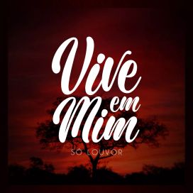 Vive em Mim - 2008 • Single/EP