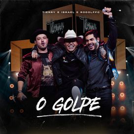 O Golpe (part. Israel &amp; Rodolffo) (Ao Vivo) - 2022 • Sencillo/EP
