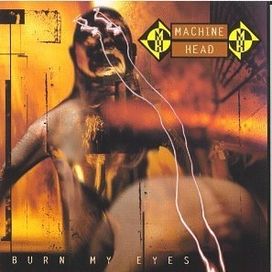 Burn My Eyes - 1994 • Álbum