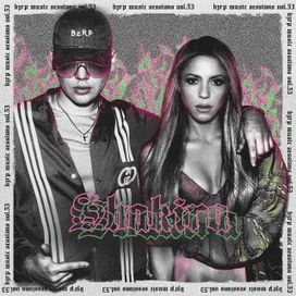 Shakira: Bzrp Music Sessions, Vol. 53 - 2023 • Single/EP