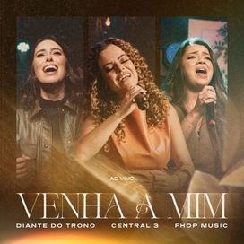 Venha a Mim (part. Ana Paula Valadão e Fhop Music) - 2022 • Sencillo/EP