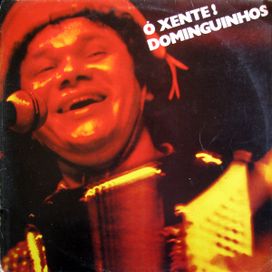 Ó Xente! Dominguinhos - 1978 • Álbum