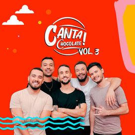 Canta, Chocolate!, Vol. 3 (Ao Vivo) - 2023 • Álbum