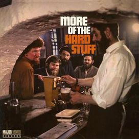 More Of The Hard Stuff - 1967 • Álbum