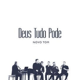 Deus Tudo Pode - 2018 • Single/EP