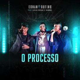 O Processo (part. Ednan Rufino) - 2020 • Single/EP