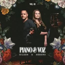 Dilson e Débora: Piano + Voz Vol.1 - 2022 • Álbum