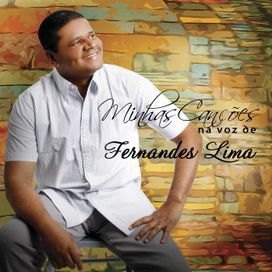Minhas Canções Na Voz de Fernandes Lima - 2009 • Álbum