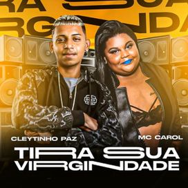 Tira Sua Virgindade (part. Cleytinho Paz) - 2021 • Single/EP