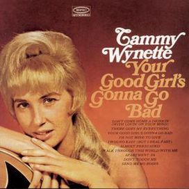 Your Good Girl's Gonna Go Bad - 1967 • Álbum