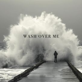 Wash Over Me (Live) - 2024 • Sencillo/EP