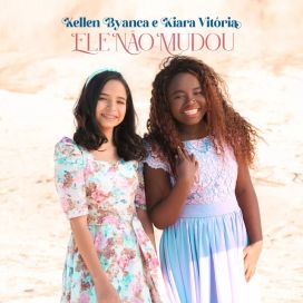 Ele Não Mudou (part. Kellen Byanca) - 2021 • Single/EP