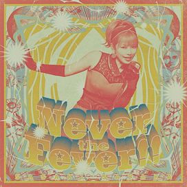 Never the Fever!! - 2022 • Sencillo/EP