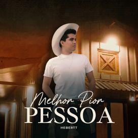 Melhor Pior Pessoa - 2024 • Single/EP