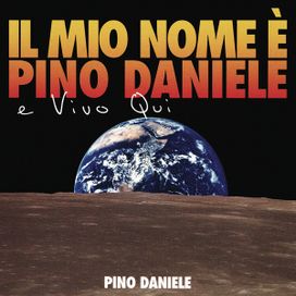Il Mio Nome è Pino Daniele e Vivo Qui - 2007 • Álbum