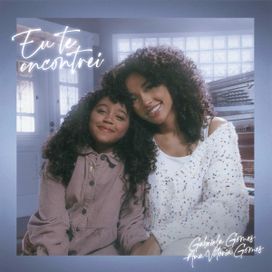Eu Te Encontrei (part. Ana Vitoria Gomes) - 2022 • Single/EP