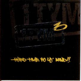 Third Time Fo Yo' Mind!! - 2001 • Álbum
