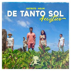 De Tanto Sol (part. Natirruts) (Acústico) - 2022 • Sencillo/EP
