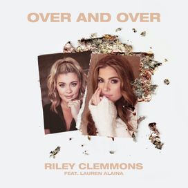 Over and Over (feat. Lauren Alaina) - 2020 • Sencillo/EP
