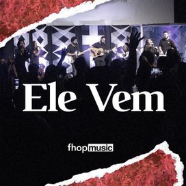 Ele Vem - 2018 • Sencillo/EP