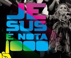 Jesus É Nota 1000 - 2015 • Álbum