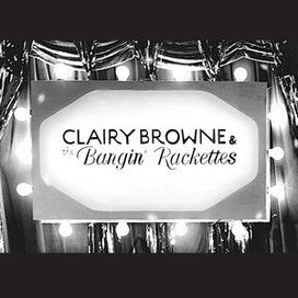 Clairy Browne &amp; The Bangin' Rackettes - 2011 • Sencillo/EP
