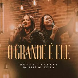 O Grande É Ele (part. Ruthe Dayanne) - 2021 • Sencillo/EP