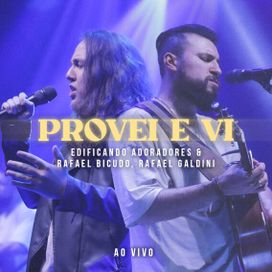 Provei e Vi (Ao Vivo) (part. Rafael Bicudo e Rafael Galdini) - 2022 • Sencillo/EP