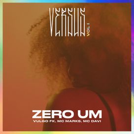 Zero Um (Versus Vol. 1) (part. Vulgo FK, MC Davi e Tropkillaz) - 2021 • Sencillo/EP