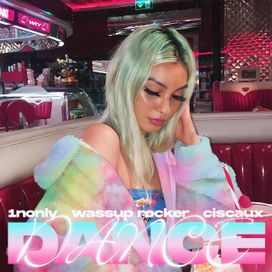 DANCE! (feat. WASSUP ROCK &amp; CISCAUX) - 2021 • Single/EP