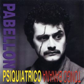 Tongo Banana - Pabellón Psiquiátrico