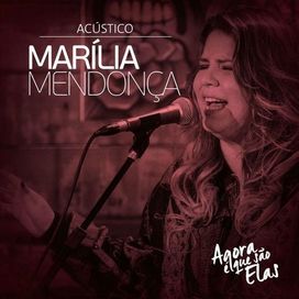 Agora É Que São Elas (Ao Vivo | Acústico) - 2016 • Single/EP
