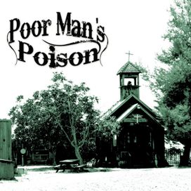 Poor Man's Poison - 2009 • Álbum