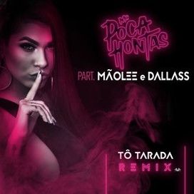 Tô Tarada (Remix) (part. Mãolee e Dallas) - 2018 • Sencillo/EP