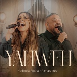 Yahweh (part. Fernandinho) (Ao Vivo) - 2024 • Single/EP