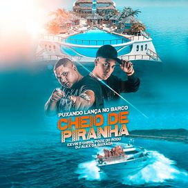 Puxando Lança No Barco Cheio de Piranha - 2020 • Sencillo/EP