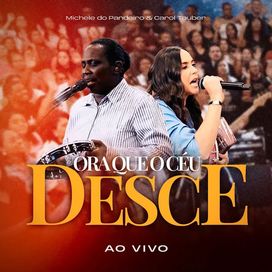 Ora Que o Céu Desce (Ao Vivo) (part. Michele do Pandeiro) - 2024 • Single/EP