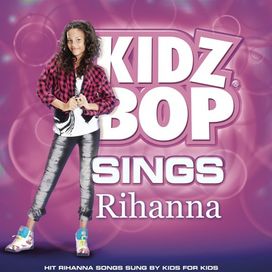 KIDZ BOP Sings Rihanna - 2009 • Single/EP
