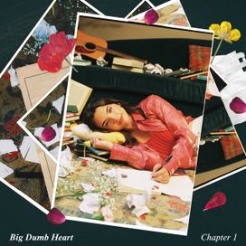 Big Dumb Heart, Chapter 1 - 2023 • Single/EP