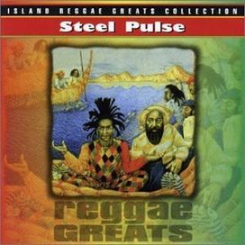 Reggae Greats: Steel Pulse - 2000 • Álbum