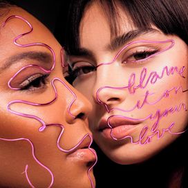Blame It On Your Love (remixes) - 2019 • Single/EP