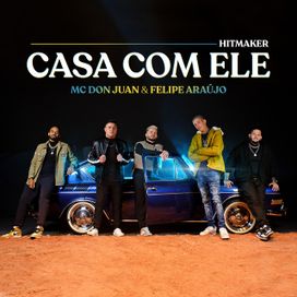 Casa Com Ele (part. HITMAKER e MC Don Juan) - 2021 • Sencillo/EP