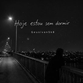 Hoje Estou Sem Dormir - 2026 • Single/EP